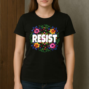 Floral-Resist-T-Shirt-–-Modern-Political-Statement-Graphic-Tee-US
