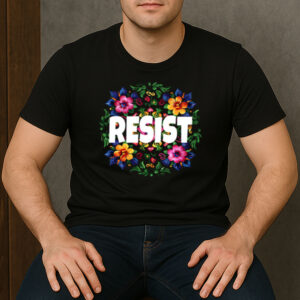 Floral-Resist-T-Shirt-–-Modern-Political-Statement-Graphic-Tee-USA