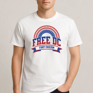 Free-DC-Fight-Fascism-T-Shirt-–-Patriotic-Protest-Tee-US