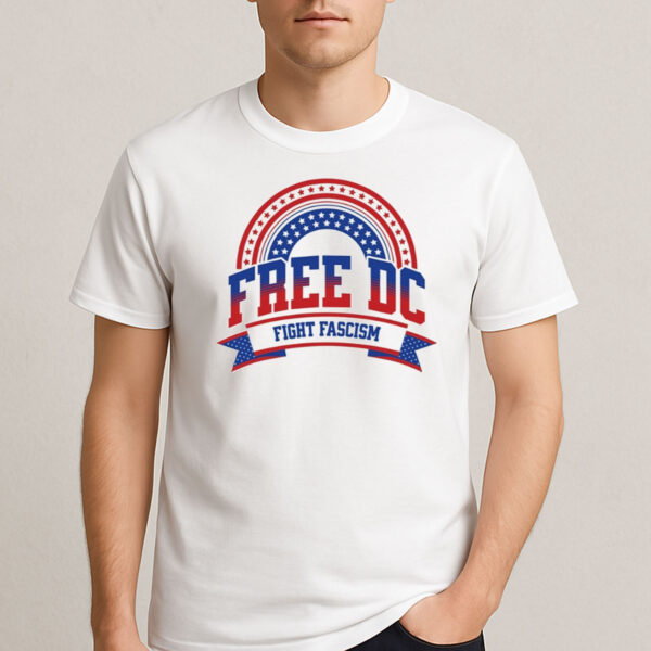 Free-DC-Fight-Fascism-T-Shirt-–-Patriotic-Protest-Tee-US