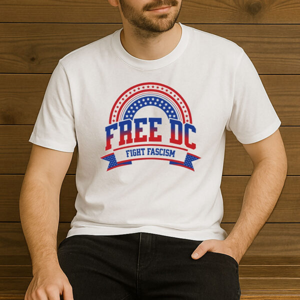 Free-DC-Fight-Fascism-T-Shirt-–-Patriotic-Protest-Tee-USA