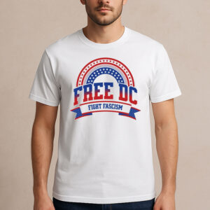 Free-DC-Fight-Fascism-T-Shirt-–-Patriotic-Protest-Tees