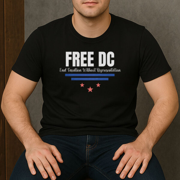 Free-DC-T-Shirt-–-End-Taxation-Without-Representation-Protest-Tee
