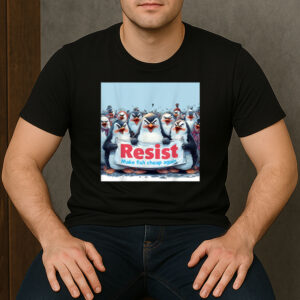Funny-Penguin-Resist-Make-Fish-Cheap-Again-Tee