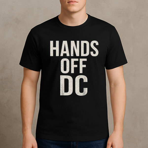 Hands-Off-DC-T-Shirt-–-Defend-Washington-DC-Rights-&-Statehood-Tees