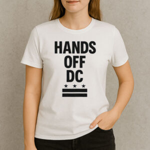 Hands-Off-DC-T-Shirt-–-Washington-DC-Statehood-Protest-Tee-USA