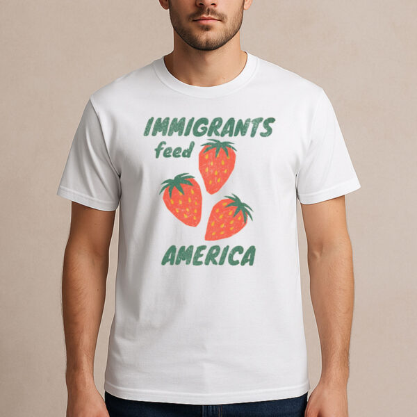 Immigrants-Feed-America-Strawberry-Graphic-T-Shirt