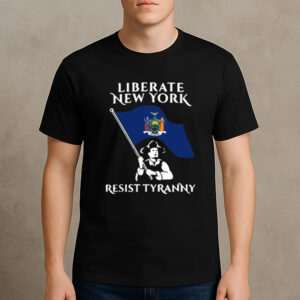 Liberate-New-York-Resist-Tyranny-T-Shirt-–-Patriotic-Protest-Tee-US