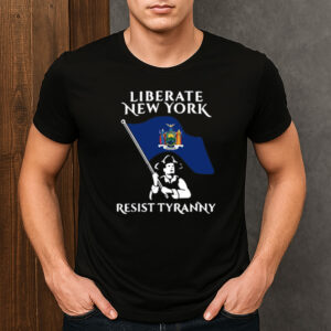 Liberate-New-York-Resist-Tyranny-T-Shirt-–-Patriotic-Protest-Tee-USA