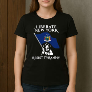 Liberate-New-York-Resist-Tyranny-T-Shirt-–-Patriotic-Protest-Tees