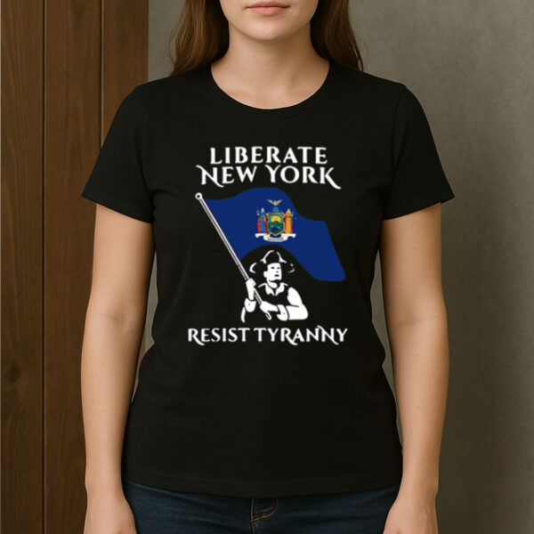 Liberate-New-York-Resist-Tyranny-T-Shirt-–-Patriotic-Protest-Tees