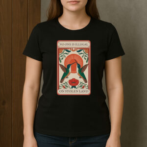 No-One-Is-Illegal-On-Stolen-Land-Activist-T-Shirt