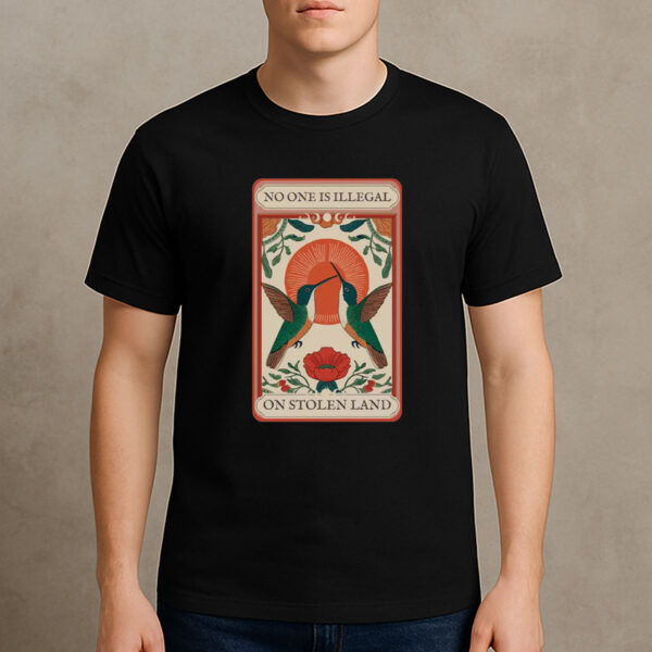 No-One-Is-Illegal-On-Stolen-Land-Activist-T-Shirt-USA