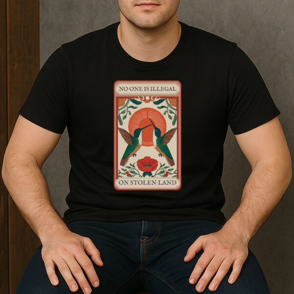 No-One-Is-Illegal-On-Stolen-Land-Activist-T-Shirts