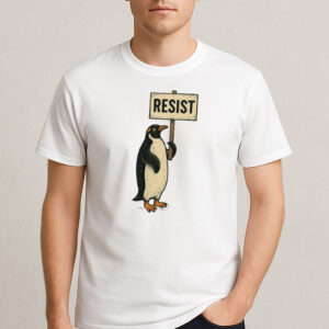 Penguin-RESIST-Funny-Political-Activism-Protest-T-Shirts