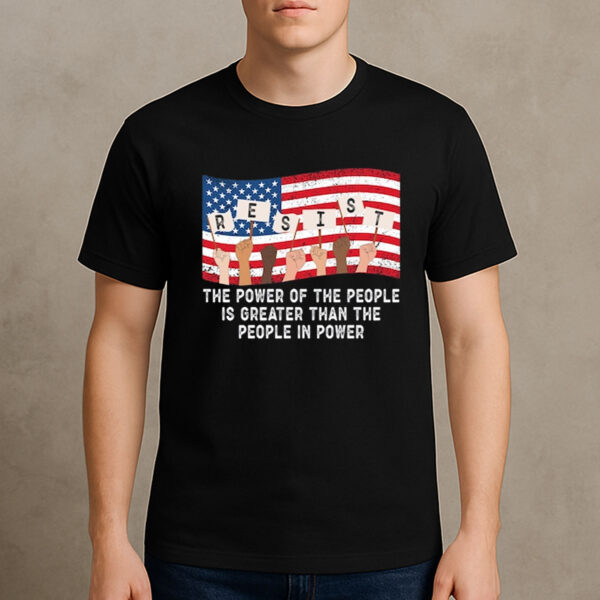 Power-of-the-People-Resist-Shirt-–-Political-Protest-Tees