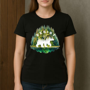 RESIST-Bear-Forest-Nature-Conservation-Activism-T-Shirts