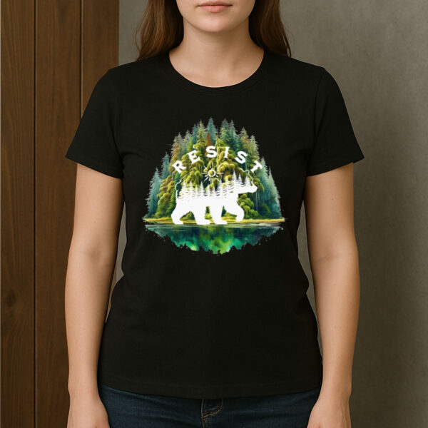 RESIST-Bear-Forest-Nature-Conservation-Activism-T-Shirts