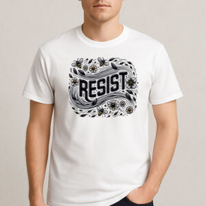 RESIST-Bees-and-Flowers-Nature-Activism-Protest-T-Shirts