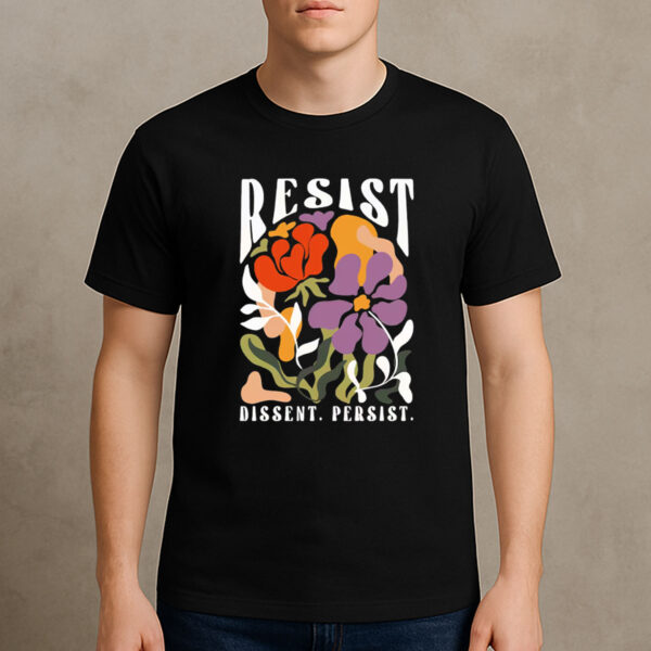 RESIST-Dissent-Persist-Retro-Floral-Activism-T-Shirt-US