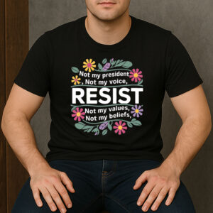 RESIST-Not-My-President-Floral-Political-Activism-Tee-USA