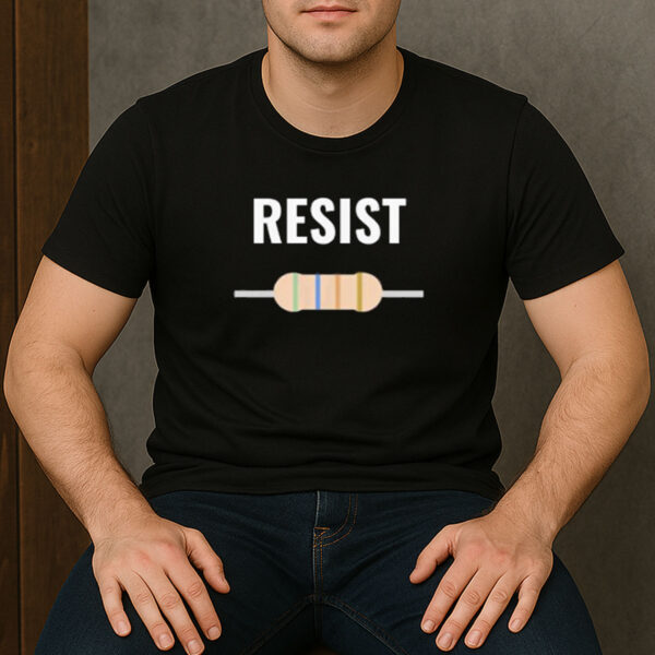 RESIST-Resistor-Electronics-Pun-Funny-Nerd-T-Shirt
