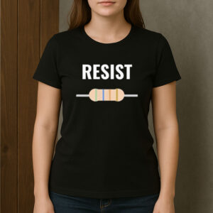 RESIST-Resistor-Electronics-Pun-Funny-Nerd-T-Shirts