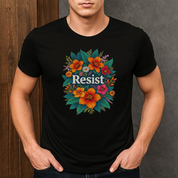 RESIST-Tropical-Floral-Bright-Nature-Activism-T-Shirt