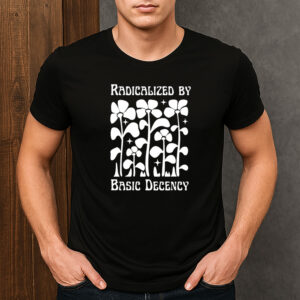 Radicalized-by-Basic-Decency-Shirt-–-Activist-Floral-Graphic-Tee-US