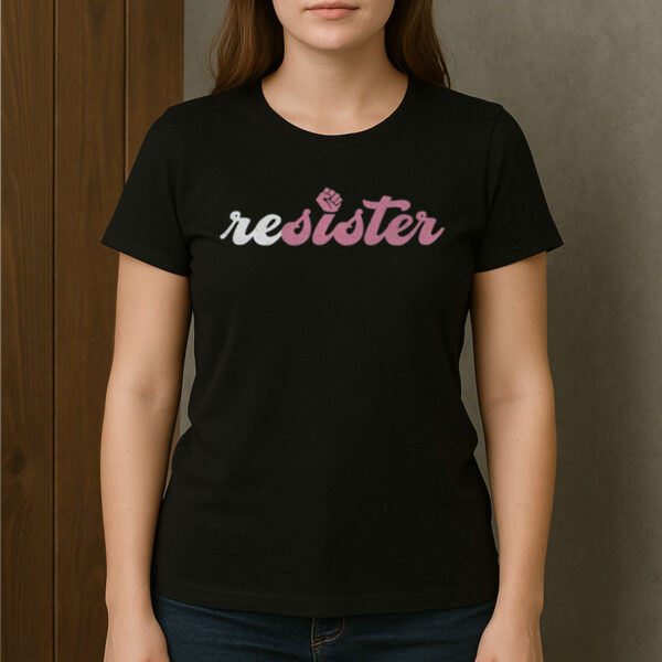 ReSister-Feminist-Activist-Fist-Graphic-T-Shirts