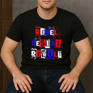 Rebel-Resist-Revolt-T-Shirt-–-Political-Activist-Protest-Tee-USA