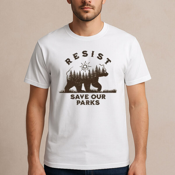 Resist-Bear-Save-Our-Parks-Shirt-–-Nature-Activist-Graphic-Tees