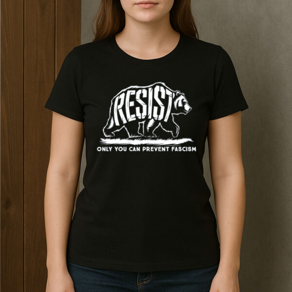 Resist-Bear-Shirt-–-Only-You-Can-Prevent-Fascism-Tees