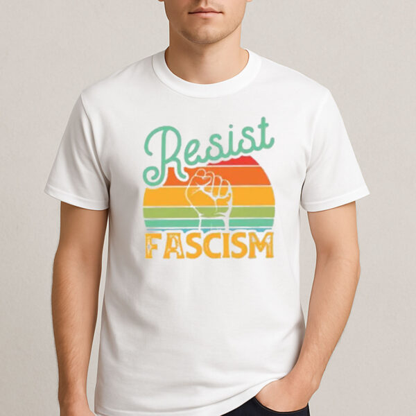 Resist-Fascism-Shirt-–-Retro-Activist-Graphic-Protest-Tees