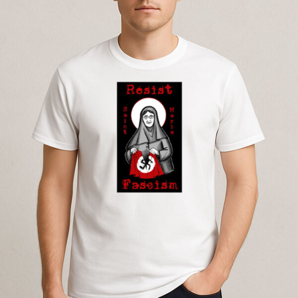 Resist-Fascism-St.-Maria-of-Paris-Protest-Tee-US