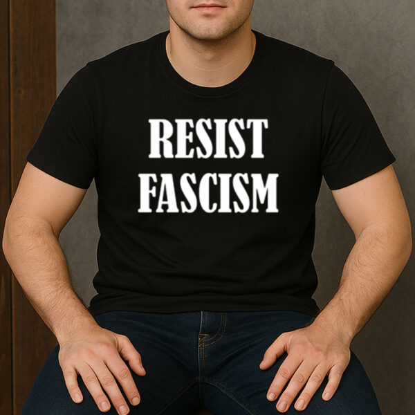 Resist-Fascism-T-Shirt-–-Anti-Fascist-Protest-Shirt-USA