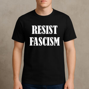 Resist-Fascism-T-Shirt-–-Anti-Fascist-Protest-Shirts