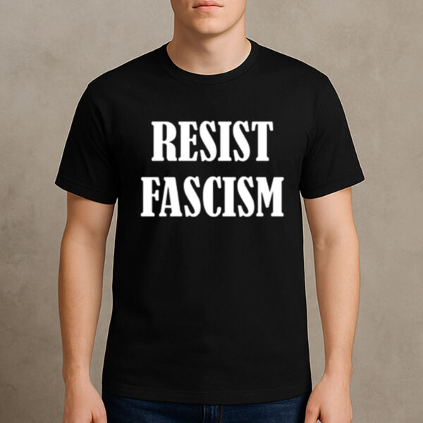 Resist-Fascism-T-Shirt-–-Anti-Fascist-Protest-Shirts
