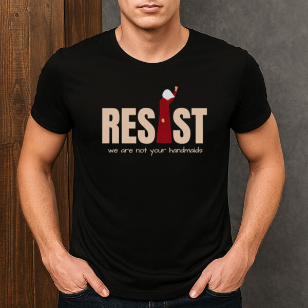 Resist-Handmaid’s-Tale-Shirt-–-Feminist-Protest-Graphic-Tee