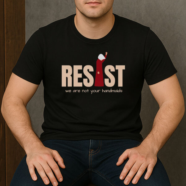 Resist-Handmaid’s-Tale-Shirt-–-Feminist-Protest-Graphic-Tee-USA