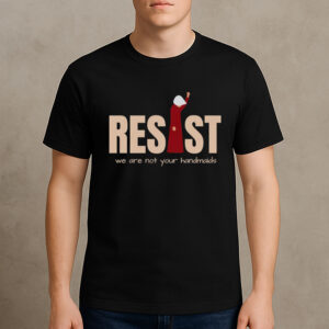 Resist-Handmaid’s-Tale-Shirt-–-Feminist-Protest-Graphic-Tees