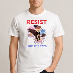 Resist-Like-It’s-1776-T-Shirt-–-Patriotic-Political-Protest-Tee-US