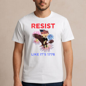 Resist-Like-It’s-1776-T-Shirt-–-Patriotic-Political-Protest-Tees