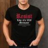 Resist-Like-It’s-1938-Germany-Anti-Fascism-Protest-Tee-USA