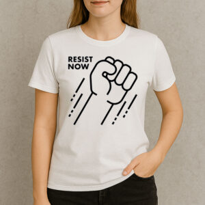 Resist-Now-T-Shirt-–-Minimalist-Political-Activist-Graphic-Tee-USA