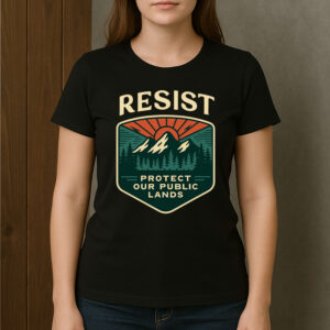 Resist-Protect-Our-Public-Lands-Shirt-–-Nature-Activist-Tee-US