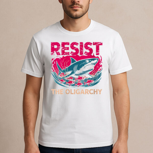Resist-the-Oligarchy-T-Shirt-–-Funny-Political-Shark-&-Fish-Tees