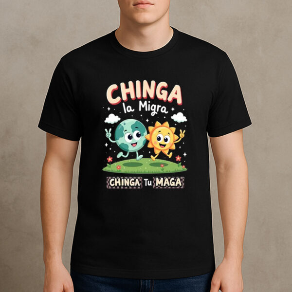 Retro-Chinga-La-Migra-Chinga-Tu-Maga-T-Shirt-–-Earth-&-Sun-Graphic