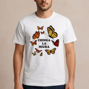 Retro-Chinga-La-Migra-T-Shirt-–-Monarch-Butterfly-Activist-Tee