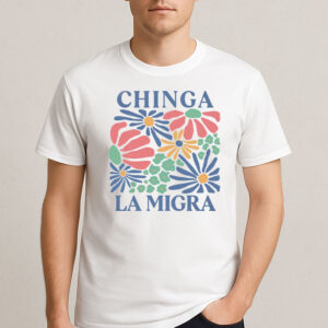 Retro-Floral-Chinga-La-Migra-Shirt-–-Activist-Protest-Tee